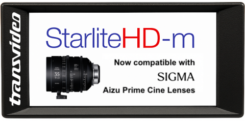 StarliteHD-m Transvideo Sigma Aizu Prime cine lens VFX post-production Zeiss-extended